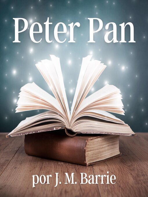 Title details for Peter Pan (Versión Íntegra en Español) by J. M. Barrie - Available